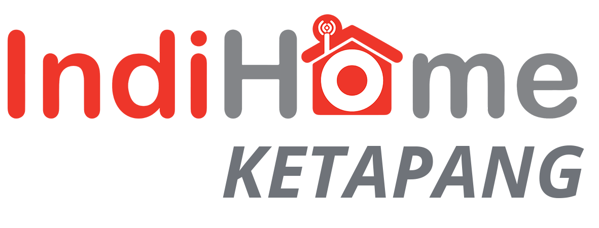 Indihome KETAPANG