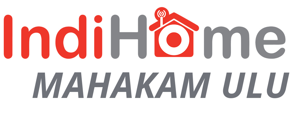 Indihome MAHAKAM ULU
