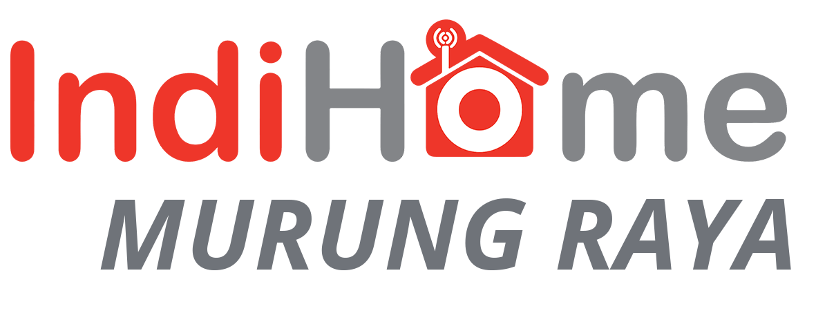 Indihome MURUNG RAYA
