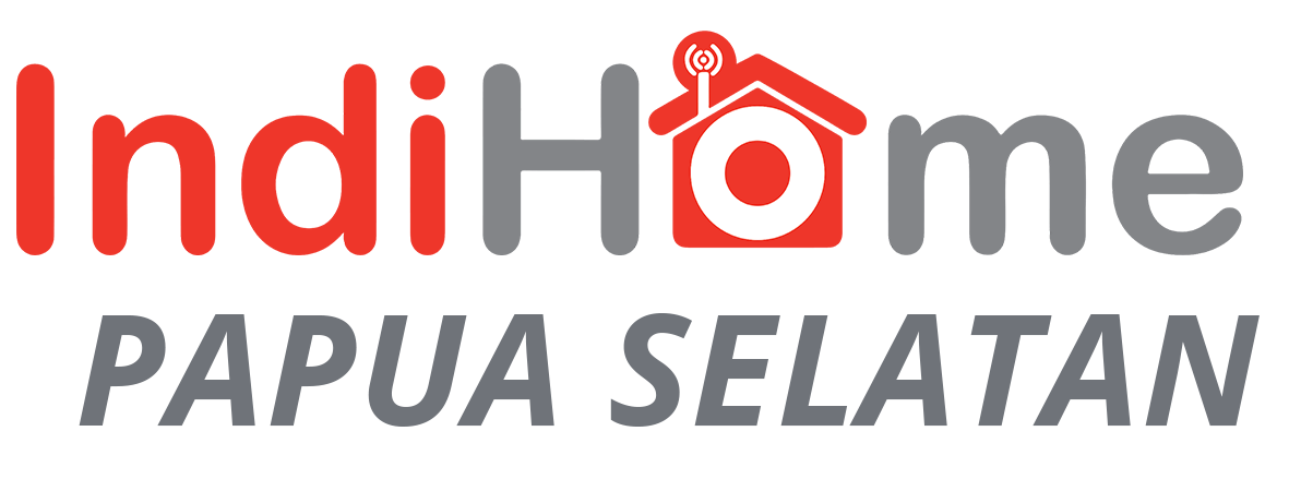 Indihome PAPUA SELATAN